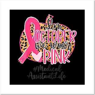 Medical Assistant In October We Wear Breast Cancer Posters and Art